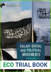 Salafi Social and Political Movements: National and Transnational Contexts (Edinburgh Studies of the Globalised Muslim World)