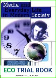 Media and Everyday Life in Modern Society