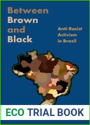 Between Brown and Black: Anti-Racist Activism in Brazil
