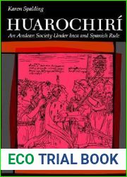 Huarochiri: An Andean Society Under Inca and Spanish Rule