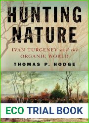 Hunting Nature: Ivan Turgenev and the Organic World