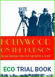 Hollywood on the Hudson: Film and Television in New York from Griffith to Sarnoff