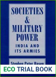 Societies and Military Power: India and Its Armies (Cornell Studies in Security Affairs)