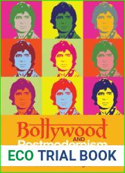 Bollywood and Postmodernism: Popular Indian Cinema in the 21st Century