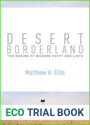 Desert Borderland: The Making of Modern Egypt and Libya