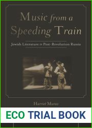 Music from a Speeding Train: Jewish Literature in Post-Revolution Russia (Stanford Studies in Jewish History and Culture)