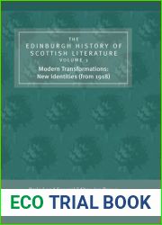 Edinburgh History of Scottish Literature. The Edinburgh History of Scottish Literature: Modern Transformations: New Identities