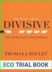 The Power of Being Divisive: Understanding Negative Social Evaluations