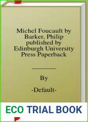 Michel Foucault by Barker, Philip published by Edinburgh University Press Paperback