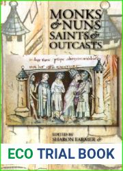 Monks and Nuns, Saints and Outcasts: Religion in Medieval Society: Essays in Honor of Lester K. Little