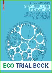 Staging Urban Landscapes: The Activation and Curation of Flexible Public Spaces