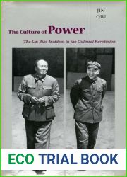 The Culture of Power: The Lin Biao Incident in the Cultural Revolution