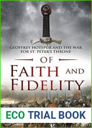 Of Faith and Fidelity: Geoffrey Hotspur and the War for St. Peter|s Throne (English Free Company #1)