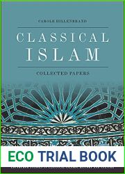 Classical Islam: Collected Essays (Edinburgh Studies in Classical Islamic History and Culture)