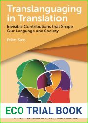 Translanguaging in Translation: Invisible Contributions that Shape Our Language and Society (Translanguaging in Theory and Practice, 3)