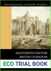 Eighteenth-Century British Literature and Postcolonial Studies (Postcolonial Literary Studies)