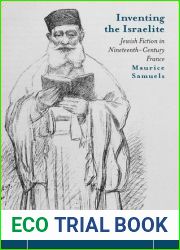 Inventing the Israelite: Jewish Fiction in Nineteenth-Century France (Stanford Studies in Jewish History and Culture)
