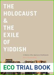 The Holocaust and the Exile of Yiddish: A History of the Algemeyne Entsiklopedye