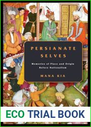 Persianate Selves: Memories of Place and Origin Before Nationalism