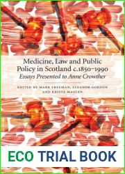 Medicine, Law and Public Policy in Scotland c. 1850-1990: Essays Presented to Anne Crowther