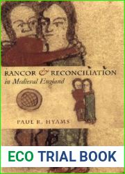 Rancor and Reconciliation in Medieval England (Conjunctions of Religion and Power in the Medieval Past)