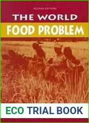 The World Food Problem: Tackling the Causes of Undernutrition in the Third World