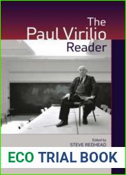 The Paul Virilio Reader (European Perspectives: A Series in Social Thought and Cultural Criticism)