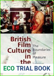 British Film Culture in the 1970s: The Boundaries of Pleasure