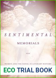Sentimental Memorials: Women and the Novel in Literary History