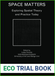Space Matters: Exploring Spatial Theory and Practice Today