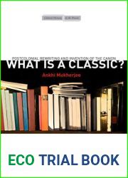 What is a Classic?: Postcolonial Rewriting and Invention of the Canon
