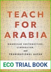 Teach for Arabia: American Universities, Liberalism, and Transnational Qatar
