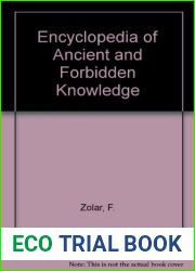 Encyclopedia of Ancient and Forbidden Knowledge