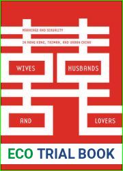 Wives, Husbands, and Lovers: Marriage and Sexuality in Hong Kong, Taiwan, and Urban China