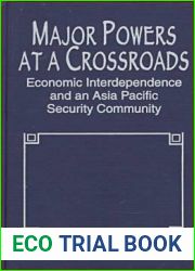 Major Powers at a Crossroads: Economic Interdependence and an Asia Pacific Security Community