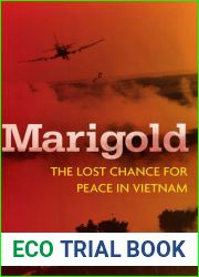 Marigold: The Lost Chance for Peace in Vietnam (Cold War International History Project)
