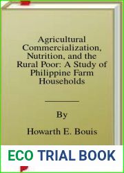 Agricultural Commercialization, Nutrition, and the Rural Poor: A Study of Philippine Farm Households