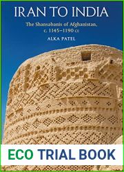 Iran to India: The Shansabanis of Afghanistan, c. 1145-1190 CE
