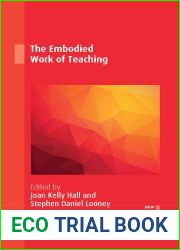 The Embodied Work of Teaching (New Perspectives on Language and Education)