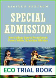 Special Admission: How College Sports Recruitment Favors White Suburban Athletes (The American Campus)