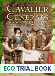 Cavalier Generals: King Charles I and His Commanders in the English Civil War