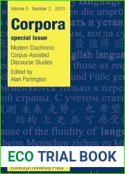 Modern Diachronic Corpus-Assisted Discourse Studies: Corpora Volume 5, Issue 2 (Corpora, 5-2)