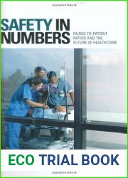 Safety in Numbers: Nurse-to-Patient Ratios and the Future of Health Care (The Culture and Politics of Health Care Work)