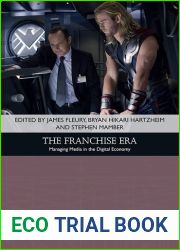 The Franchise Era: Managing Media in the Digital Economy (Traditions in American Cinema)