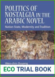 Politics of Nostalgia in the Arabic Novel