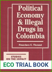 Political Economy and Illegal Drugs in Colombia