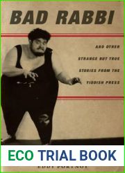 Bad Rabbi: And Other Strange But True Stories from the Yiddish Press