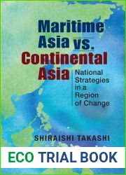 Maritime Asia vs. Continental Asia: National Strategies in a Region of Change