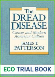 The Dread Disease: Cancer and Modern American Culture
