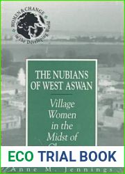 The Nubians of West Aswan: Village Women in the Midst of Change (Women and Change in the Developing World)